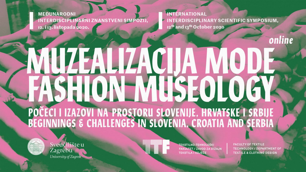 Poziv za prijavu na međunarodni simpozij “Muzealizacija mode - počeci i izazovi na prostoru Slovenije, Hrvatske i Srbije”, 12. – 13. listopada 2020.