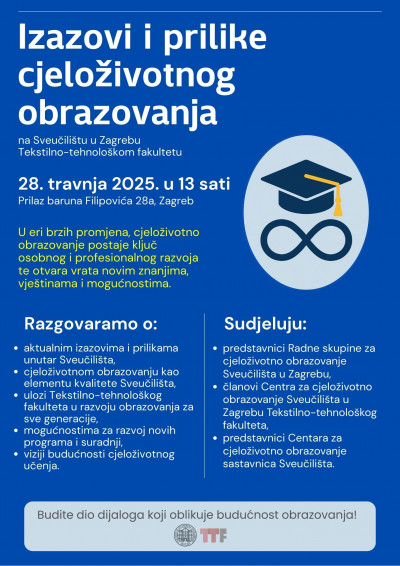 Tribina: Izazovi i prilike cjelozivotnog obrazovanja na Sveučilištu u Zagrebu Tekstilno-tehnološkom fakultetu