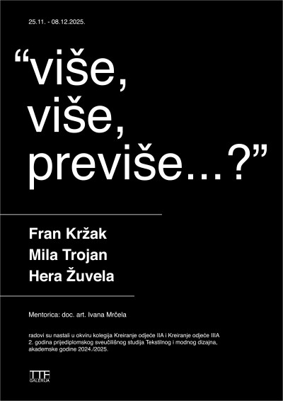 U TTF galeriji otvorena izložba “više, više, previše..?”